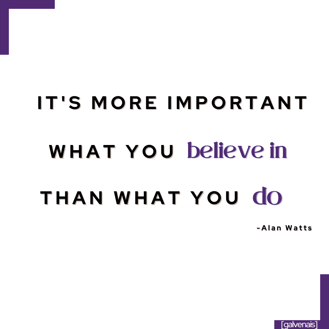 your-belief-creates-facts-galvenais