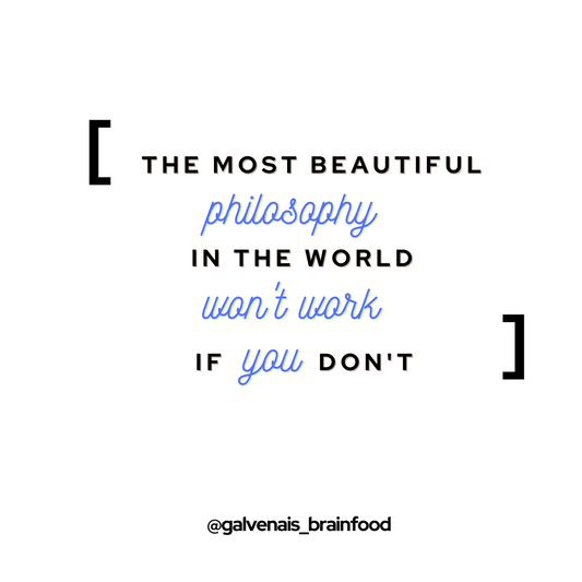 the most beautiful philosophy in the world won't work if you don't quote on galvenais brainfood brain health energy bar supplements